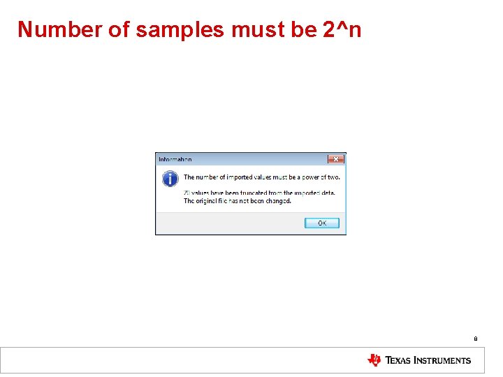 Number of samples must be 2^n 8 