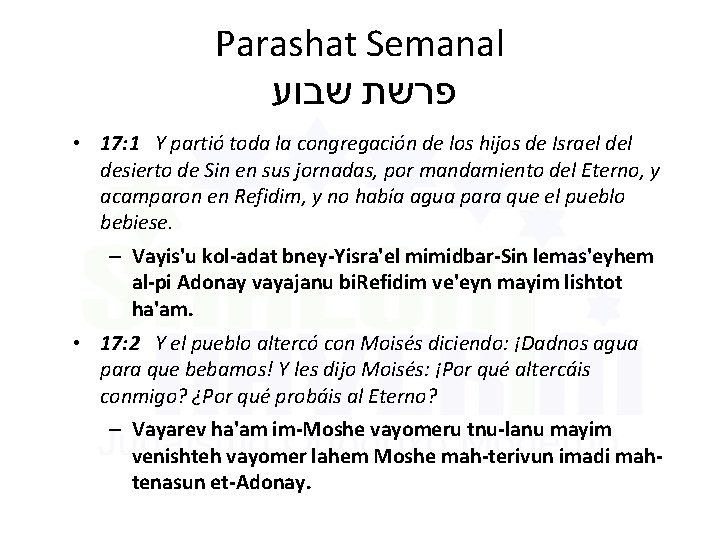 Parashat Semanal פרשת שבוע • 17: 1 Y partió toda la congregación de los