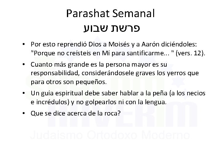 Parashat Semanal פרשת שבוע • Por esto reprendió Dios a Moisés y a Aarón