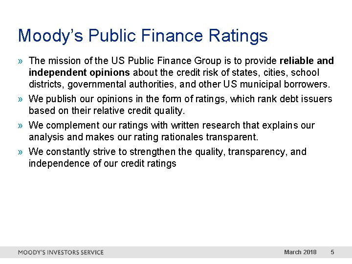 Moody’s Public Finance Ratings » The mission of the US Public Finance Group is