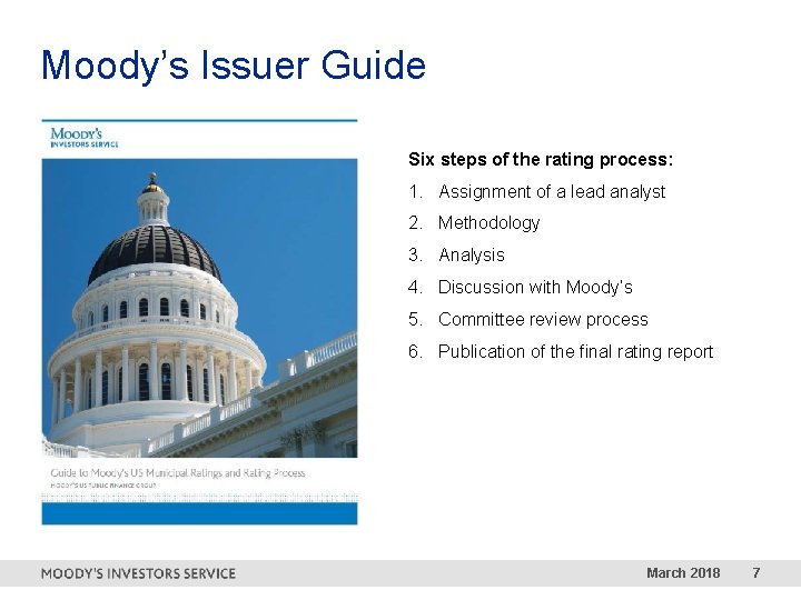 Moody’s Issuer Guide Six steps of the rating process: 1. Assignment of a lead