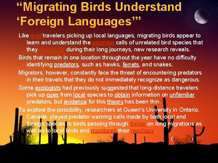 “Migrating Birds Understand ‘Foreign Languages’” Like avid travelers picking up local languages, migrating birds