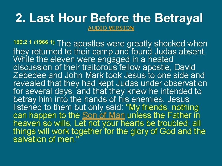 2. Last Hour Before the Betrayal AUDIO VERSION The apostles were greatly shocked when