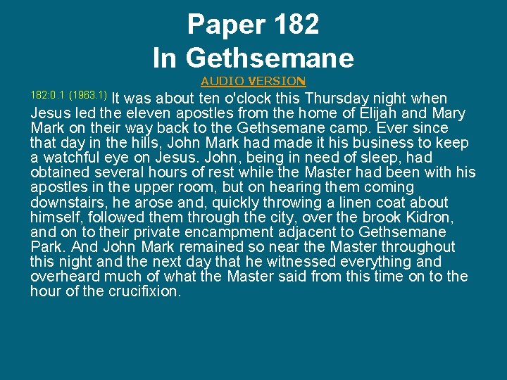 Paper 182 In Gethsemane AUDIO VERSION It was about ten o'clock this Thursday night