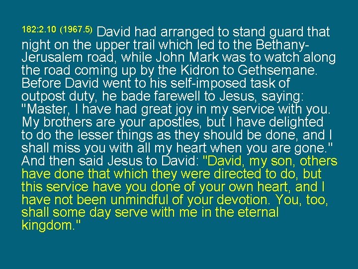 David had arranged to stand guard that night on the upper trail which led
