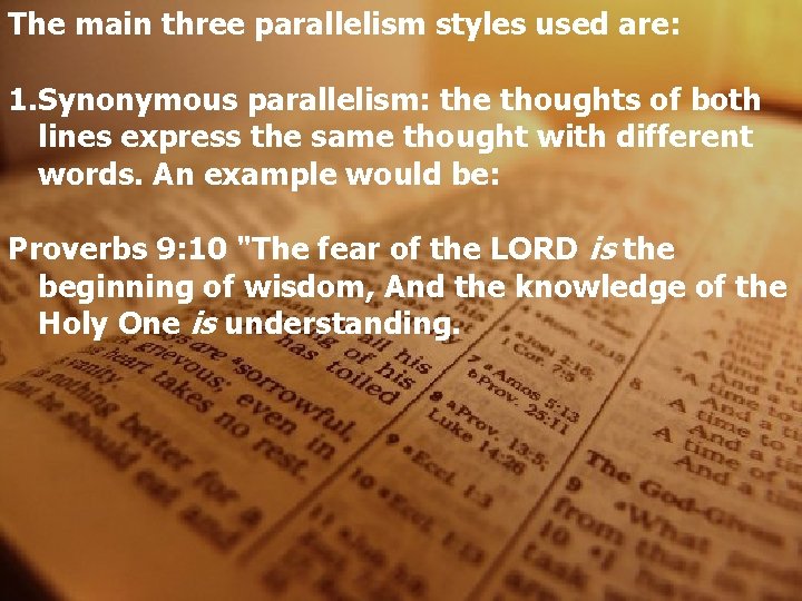 The main three parallelism styles used are: 1. Synonymous parallelism: the thoughts of both