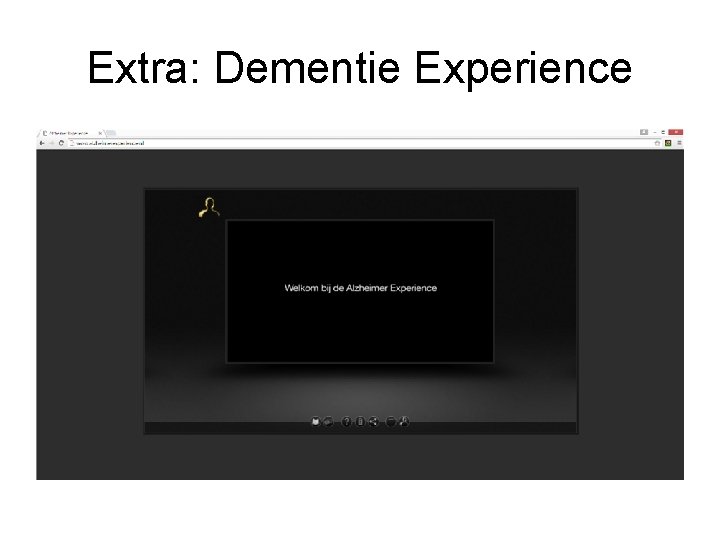Extra: Dementie Experience 