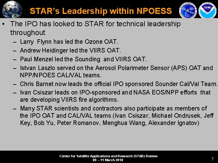 STAR’s Leadership within NPOESS • The IPO has looked to STAR for technical leadership
