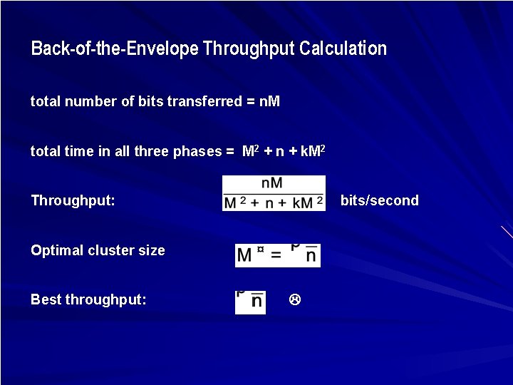 Back-of-the-Envelope Throughput Calculation total number of bits transferred = n. M total time in