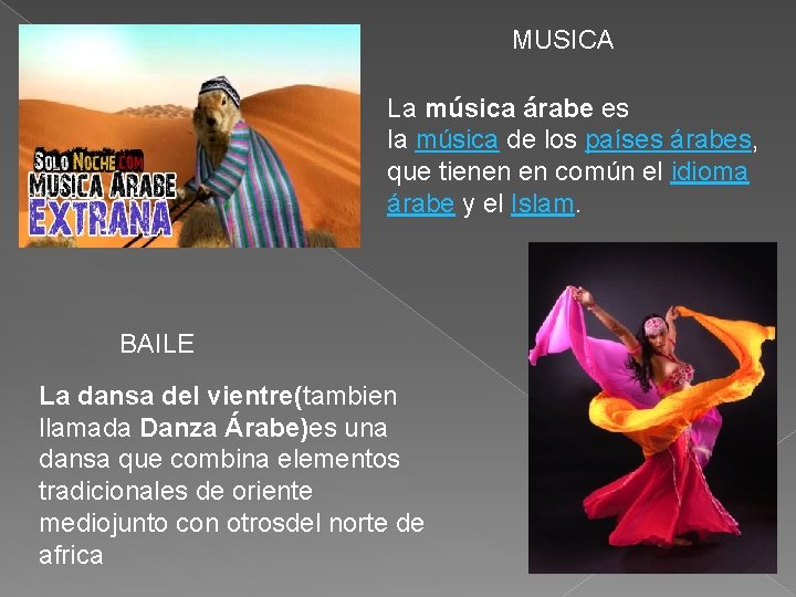 MUSICA La música árabe es la música de los países árabes, que tienen en