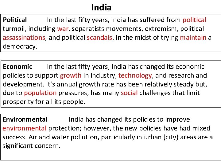 India Political In the last fifty years, India has suffered from political turmoil, including