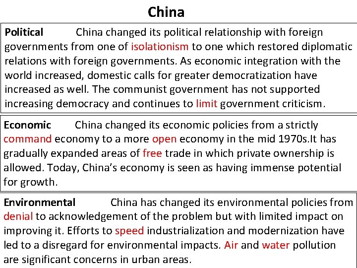 China Political China changed its political relationship with foreign governments from one of isolationism
