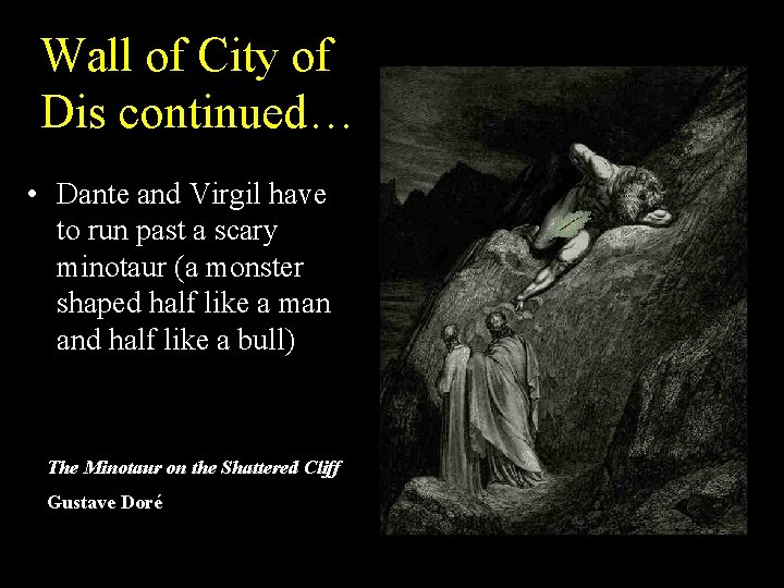 Wall of City of Dis continued… • Dante and Virgil have to run past
