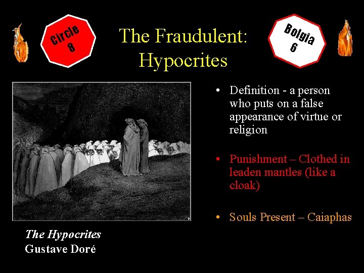 le c r Ci 8 The Fraudulent: Hypocrites Bol 6 gia • Definition -
