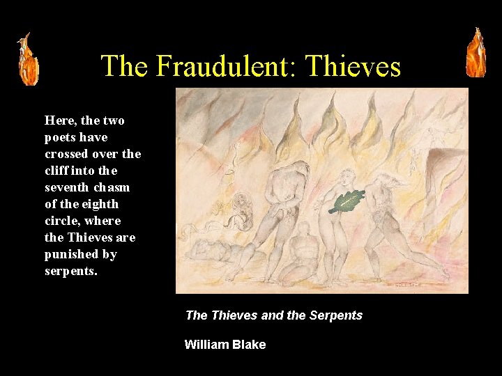 The Fraudulent: Thieves Here, the two poets have crossed over the cliff into the