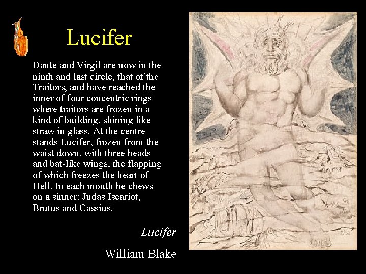 Lucifer Dante and Virgil are now in the ninth and last circle, that of