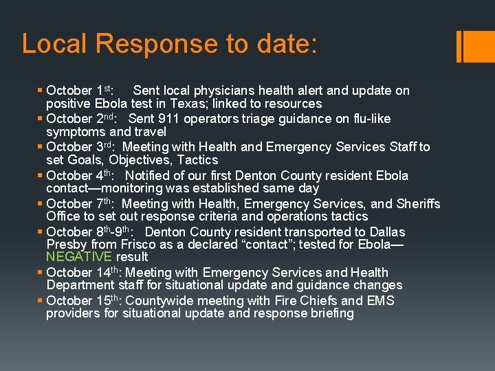Local Response to date: § October 1 st: Sent local physicians health alert and