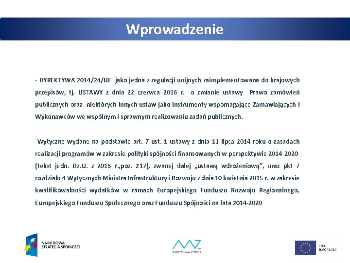 Wprowadzenie - DYREKTYWA 2014/24/UE jako jedna z regulacji unijnych zaimplementowana do krajowych przepisów, tj.