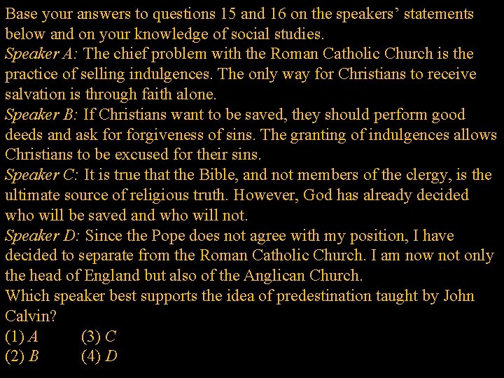 Base your answers to questions 15 and 16 on the speakers’ statements below and