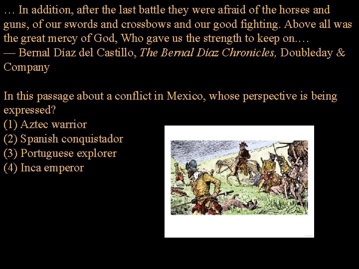 … In addition, after the last battle they were afraid of the horses and