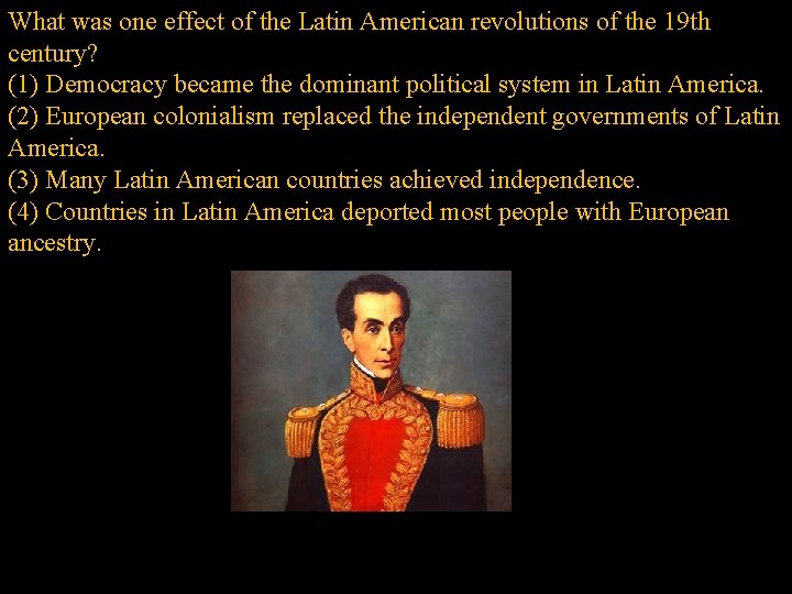 What was one effect of the Latin American revolutions of the 19 th century?