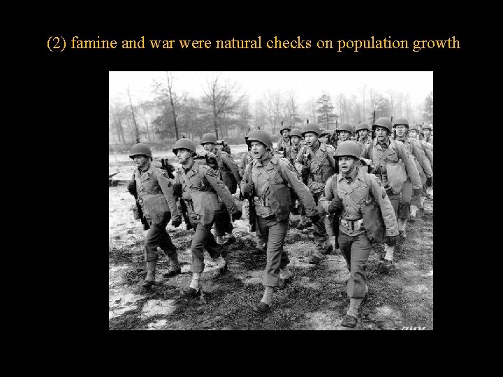 (2) famine and war were natural checks on population growth 