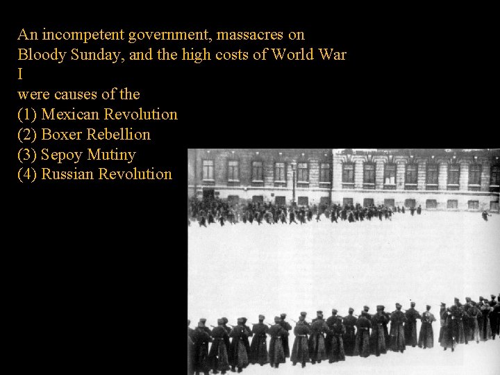 An incompetent government, massacres on Bloody Sunday, and the high costs of World War
