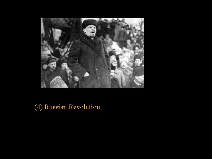 (4) Russian Revolution 