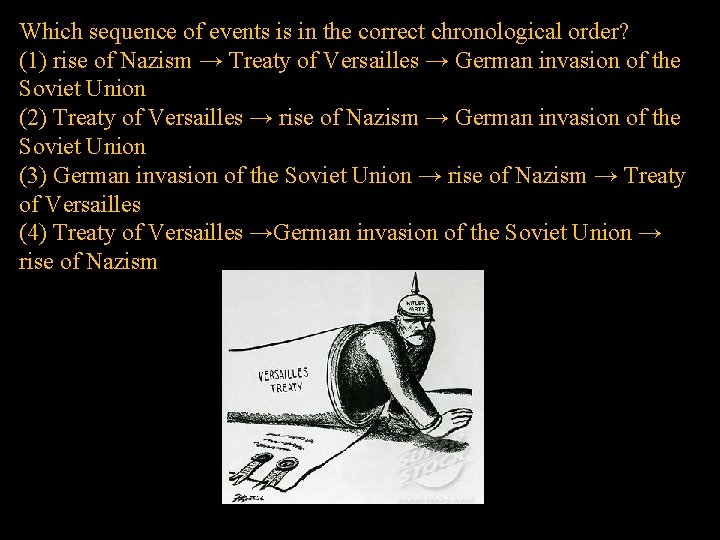 Which sequence of events is in the correct chronological order? (1) rise of Nazism