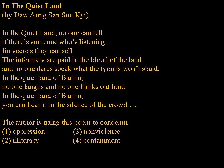 In The Quiet Land (by Daw Aung San Suu Kyi) In the Quiet Land,