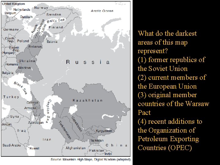 What do the darkest areas of this map represent? (1) former republics of the