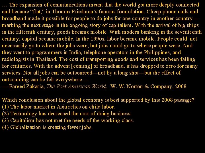 … The expansion of communications meant that the world got more deeply connected and