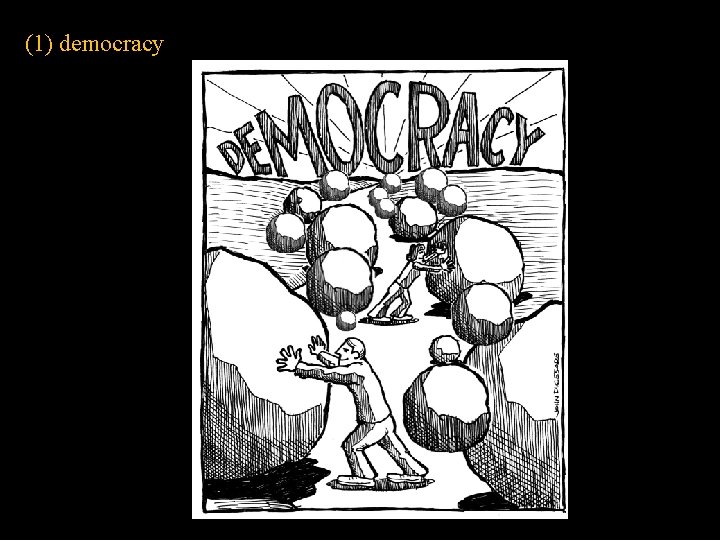 (1) democracy 