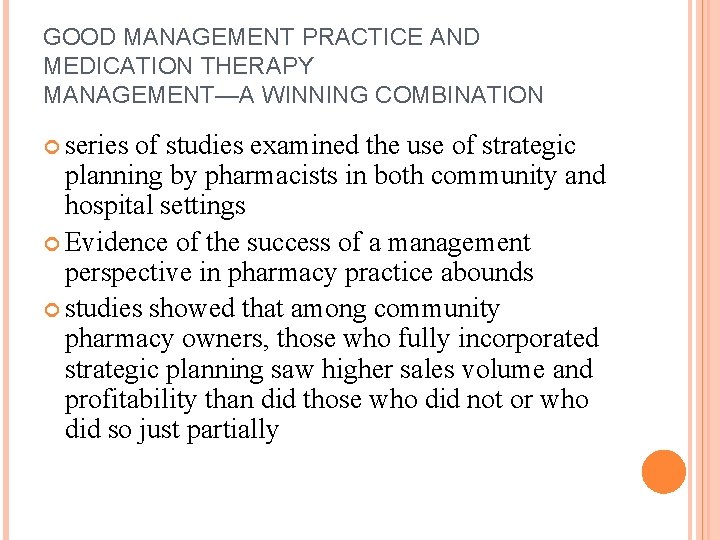GOOD MANAGEMENT PRACTICE AND MEDICATION THERAPY MANAGEMENT—A WINNING COMBINATION series of studies examined the