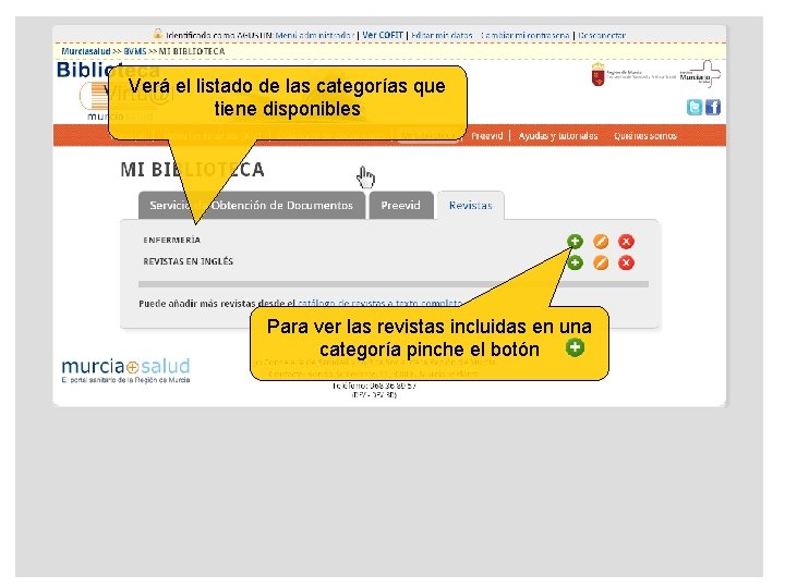 Verá el listado de las categorías que tiene disponibles Para ver las revistas incluidas