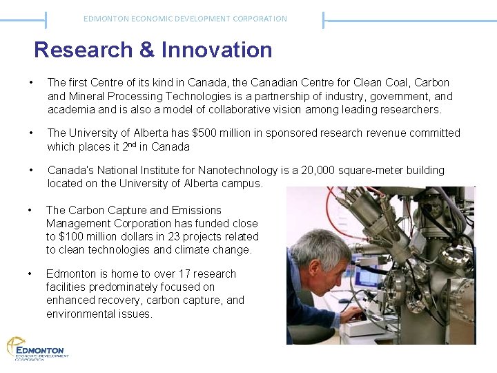 EDMONTON ECONOMIC DEVELOPMENT CORPORATION Research & Innovation • The first Centre of its kind