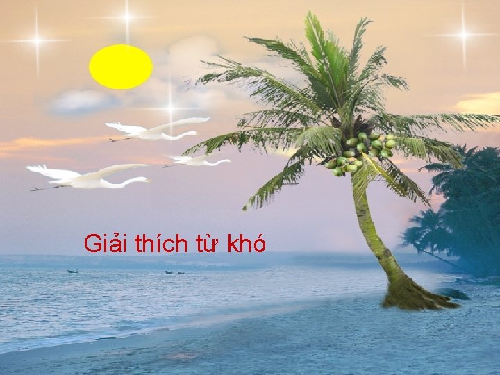 Giải thích từ khó 