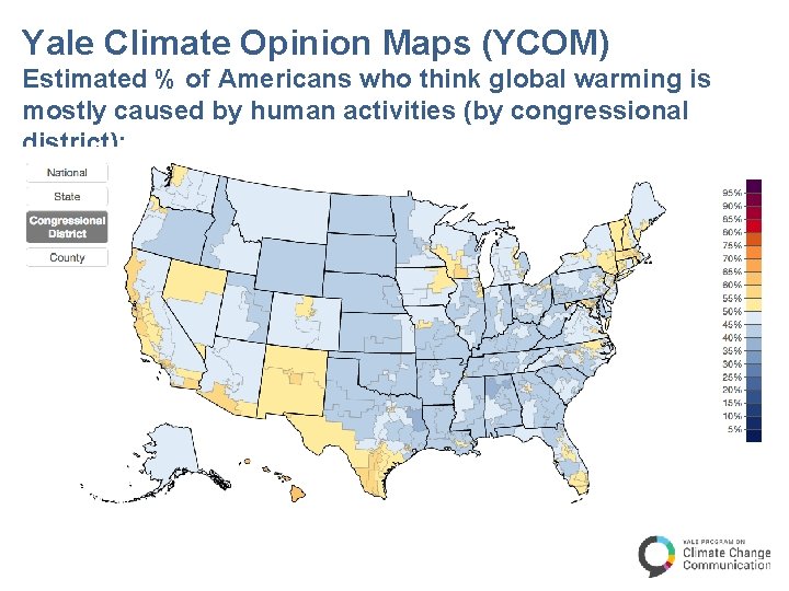 Yale Climate Opinion Maps (YCOM) Estimated % of Americans who think global warming is