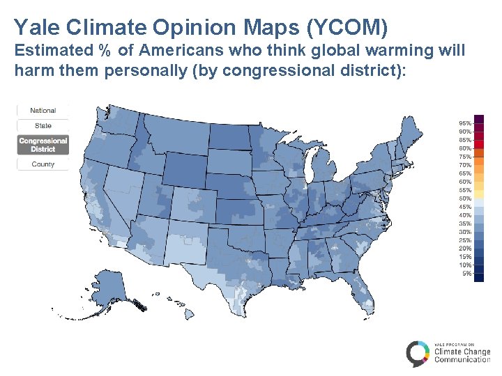 Yale Climate Opinion Maps (YCOM) Estimated % of Americans who think global warming will