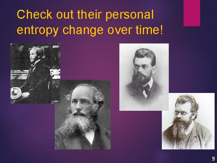 Check out their personal entropy change over time! 9 