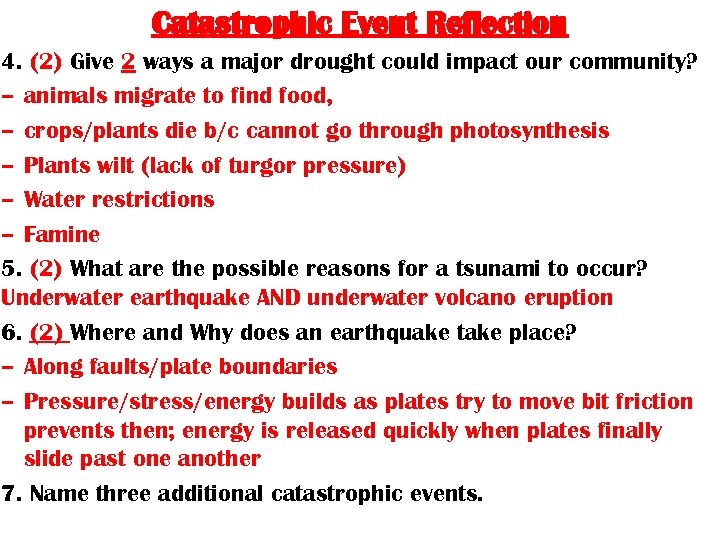 Catastrophic Event Reflection 4. (2) Give 2 ways a major drought could impact our