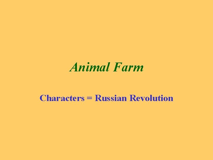 Animal Farm Characters = Russian Revolution 