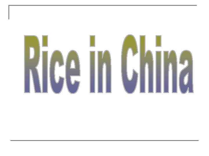 A comparison between rice in different cultures How