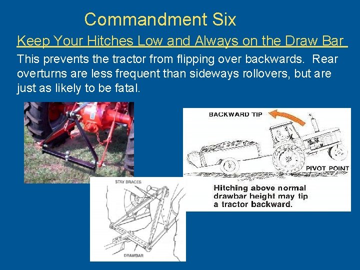 Commandment Six Keep Your Hitches Low and Always on the Draw Bar This prevents