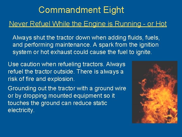 Commandment Eight Never Refuel While the Engine is Running - or Hot Always shut