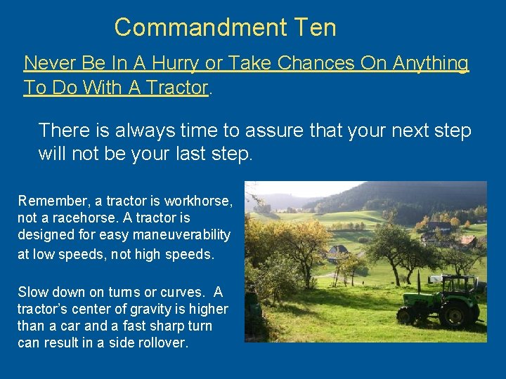 Commandment Ten Never Be In A Hurry or Take Chances On Anything To Do