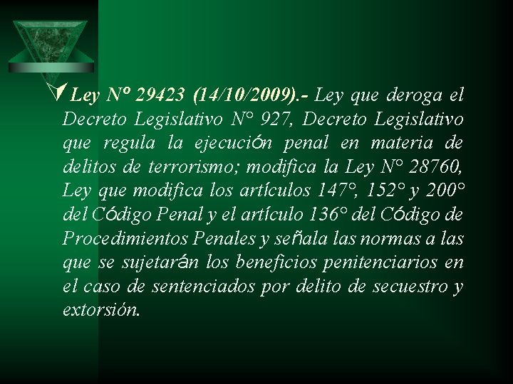 ÚLey Nº 29423 (14/10/2009). - Ley que deroga el Decreto Legislativo N° 927, Decreto