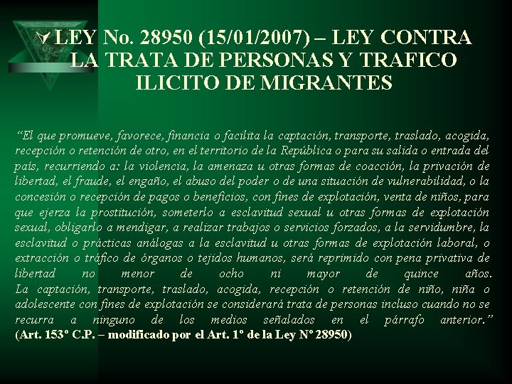 Ú LEY No. 28950 (15/01/2007) – LEY CONTRA LA TRATA DE PERSONAS Y TRAFICO