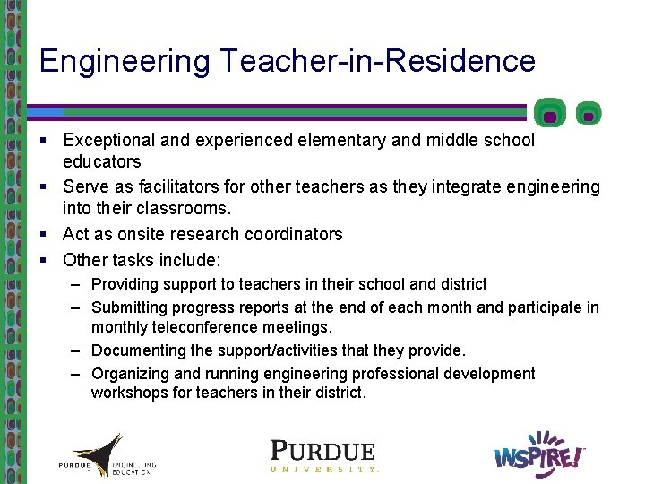 Engineering Teacher-in-Residence § Exceptional and experienced elementary and middle school educators § Serve as