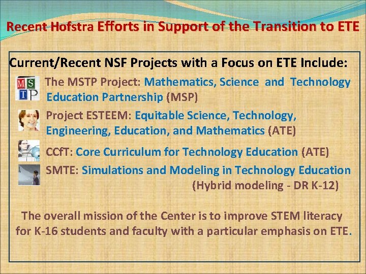 Recent Hofstra Efforts in Support of the Transition to ETE Current/Recent NSF Projects with